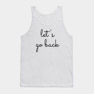 Let's go back typography design Tank Top